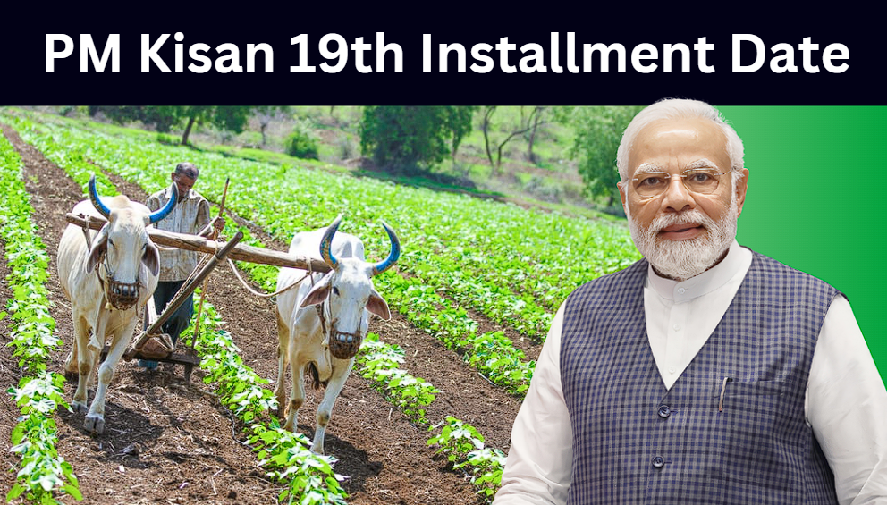 PM Kisan 19th Installment