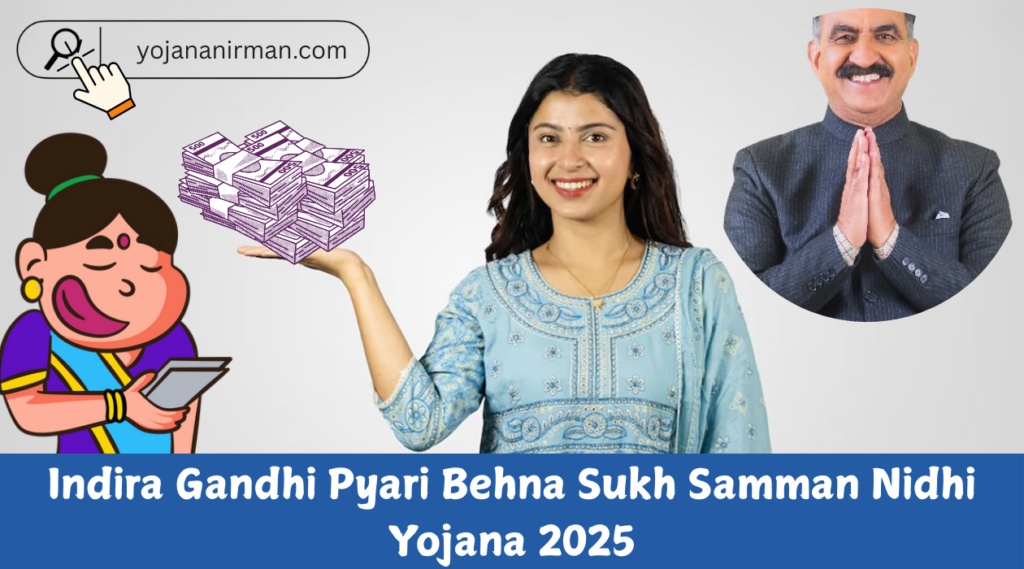 Indira Gandhi Pyari Behna Sukh Samman Nidhi Yojana Benefits Eligibility Criteria Apply Online