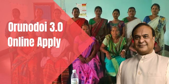 Orunodoi 3.0 Online Apply 2025: Check Eligibility and Benefits