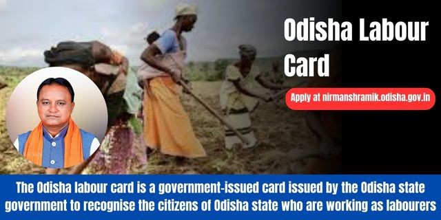 Odisha Labour Card Apply Online at nirmanshramik.odisha.gov.in – One-Time Registration Process